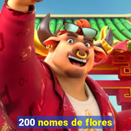 200 nomes de flores